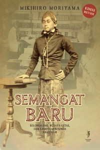 SEMANGAT BARU : Kolonialisme, Budaya Cetak dan Kesastraan Sunda Abad ke-19