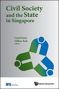 CIVIL SOCIETY AND THE STATE IN SINGAPORE