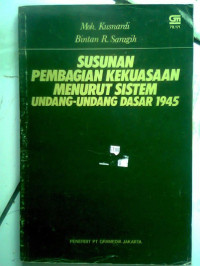 SUSUNAN PEMBAGIAN KEKUASAAN MENURUT SISTEM UNDANG-UNDANG DASAR 1945