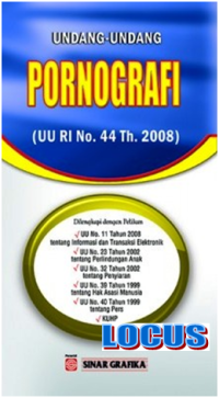 UNDANG-UNDANG Nomor 44 Tahun 2008 tentang Pornografi